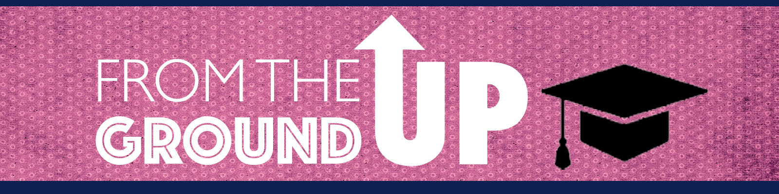 Blog_From the Ground Up